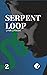 Serpent Loop (Zane Clearwater Mystery, #2)