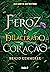 Feroz e Dilacerado Coração (Cursebreakers, #2)