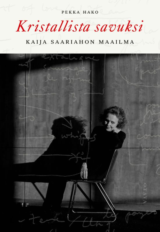 Kristallista savuksi - Kaija Saariahon maailma