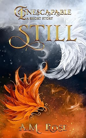 Still (Inescapable, #2.5)