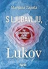 S ljubavlju, Lukov