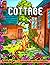 Cottage Coloring Book: An Adult Coloring Book Featuring Beautiful Country Cottages, Peaceful Country Landscapes ... For Stress Relief and Relaxation