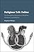 Religious Talk Online: The Evangelical Discourse of Muslims, Christians, and Atheists