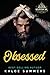 Obsessed (Rugged Mountain Ink: Filthy, Dirty, Small-Town Sweetness, #1)
