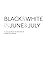 Black and White in June and...