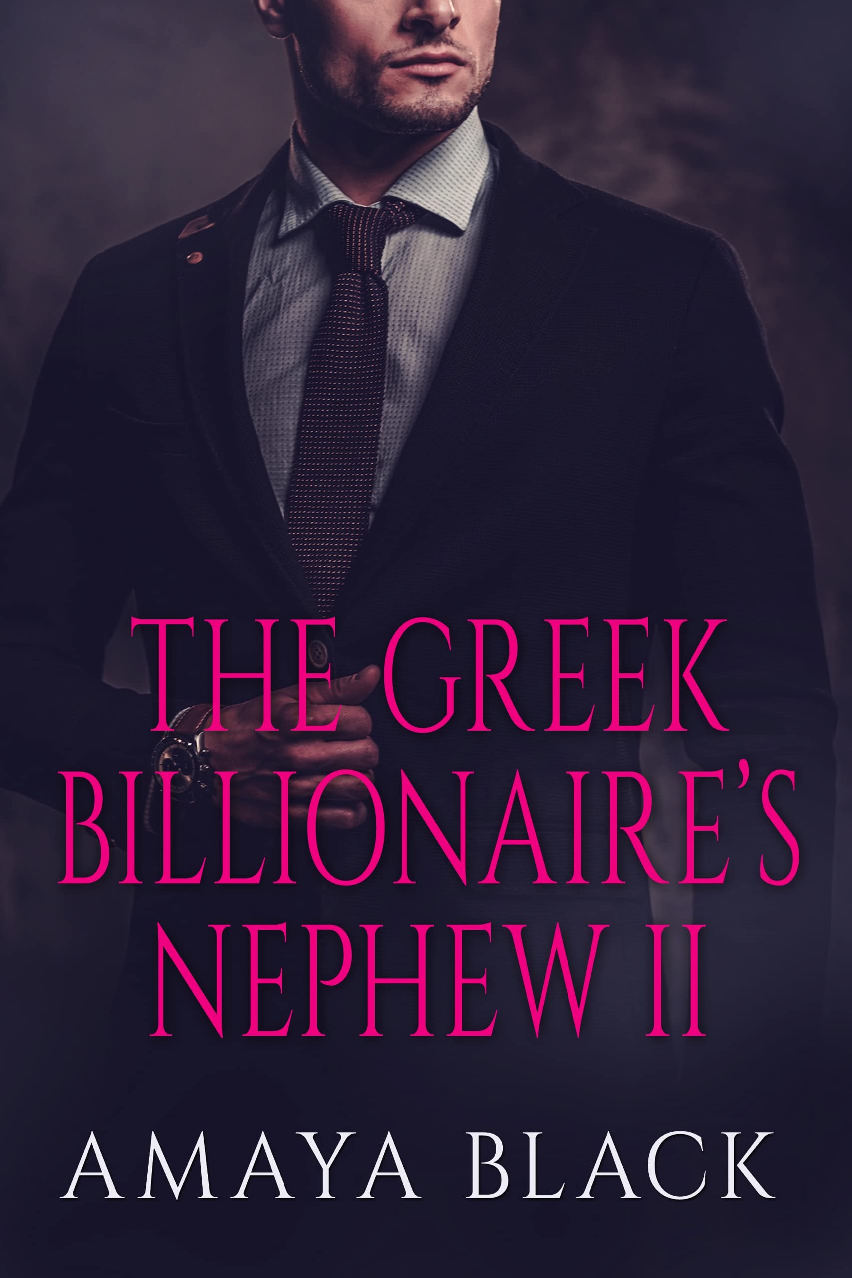 The Greek Billionaire's Nephew : Part II (Kindle Edition)