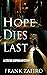 Hope Dies Last (Stefan Kopr...