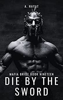 Die by the Sword (Mafia Bride Book 19)