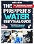 The #1 Prepper’s Water Surv...