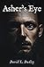 Asher’s Eye by David L. Dudley