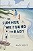 The Summer We Found the Baby