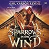 Sparrows in the Wind by Gail Carson Levine