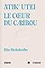 Atiku utei : Le cœur du caribou
