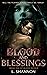 Blood and Blessings by L. Shannon