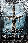 Of Shadow and Moo...