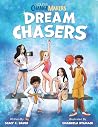 Dream Chasers: An Empowering Book About Making a Better World (Young Change Makers) Dream Chasers: An Empowering Book About Making a Better World (Young Change Makers)