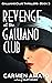 Revenge at the Galliano Club by Carmen Amato