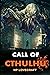 The Call of Cthulhu by H.P. Lovecraft: Complete With Original And Classics Illustrated
