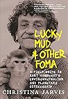 Lucky Mud & Other Foma: A Field Guide to Kurt Vonnegut's Environmentalism and Planetary Citizenship