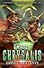 Chrysalis 2: Upping the Ante: A LitRPG Adventure