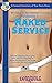 Naked Service (A Central U ...