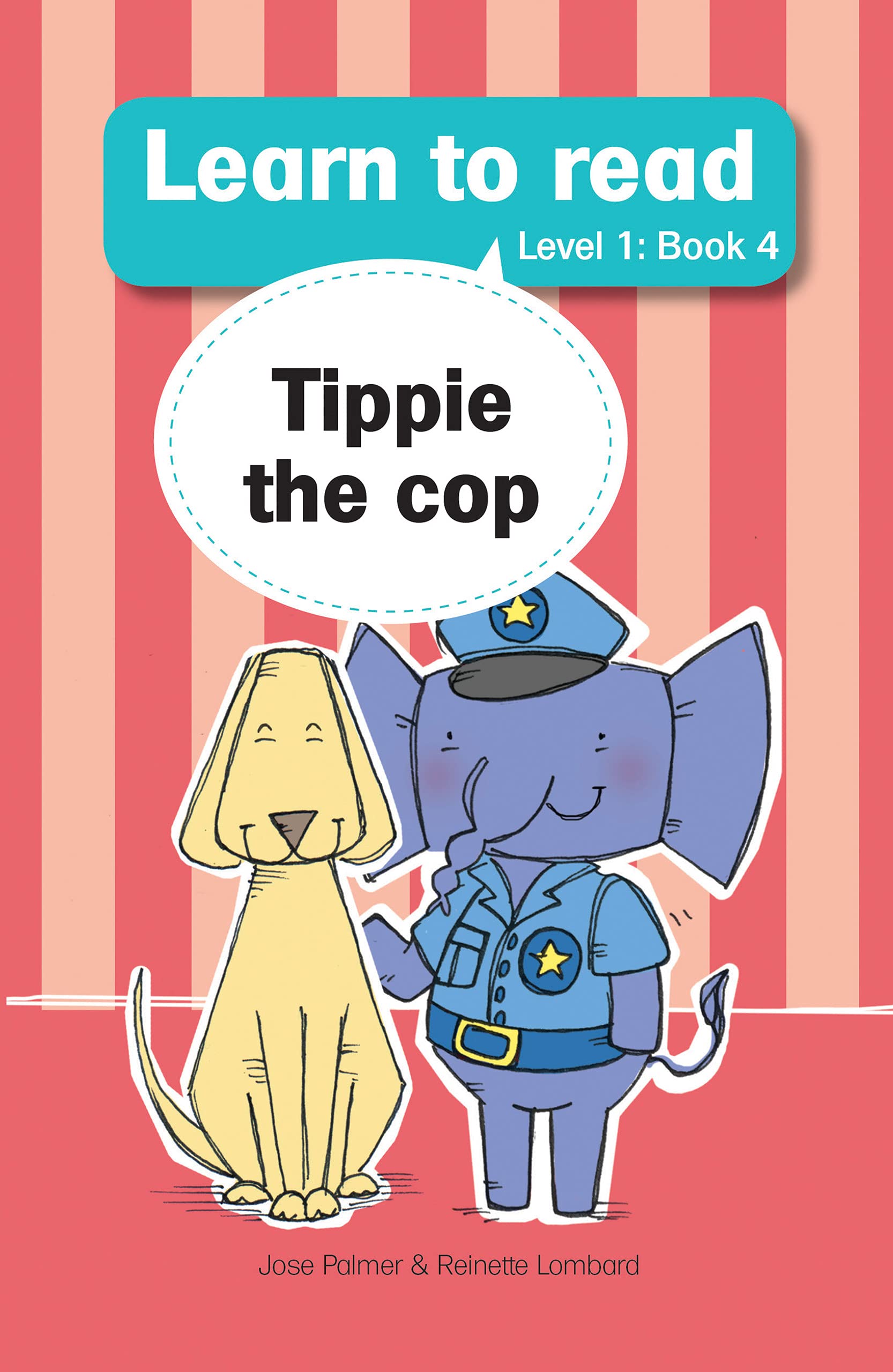 Learn to read (Level 1 Book 4): Tippie the cop (Learn to read Level 1)
