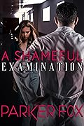 A Shameful Examination 