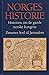 Norges historie. Historien om de gamle norske kongene. Historien om danenes ferd til Jerusalem.