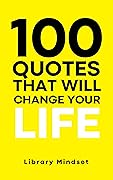 100 Quotes That Will Change Your life 