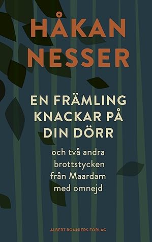 En främling knackar på din dörr: och två andra brottstycken från Maardam med omnejd
