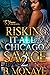 Risking It All For A Chicago Savage 2 by B. Monaye