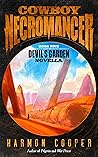 Devil's Garden Novella (Cowboy Necromancer #3.2) by Harmon Cooper