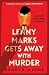 Lenny Marks Gets Away With ...