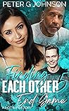 Book cover for Finding Each Other 5: End Game: A Hotwife Story
