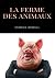 La ferme des animaux (traduit) by George Orwell