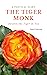The Tiger Monk: Awaken the Tiger in You