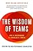The Wisdom of Teams: Creating the High-Performance Organization