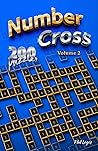 Number Cross: 200 Puzzles - Volume 2 Number Cross: 200 Puzzles - Volume 2