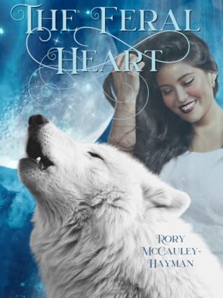 The Feral Heart