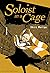 Soloist in a Cage, vol. 1