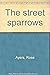 The street sparrows