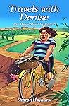Travels with Denise : That Wasn’t Meant To Happen!