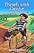 Travels with Denise  by Sharon Hayhurst