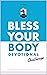 Bless Your Body Devotional by Jen Bayer