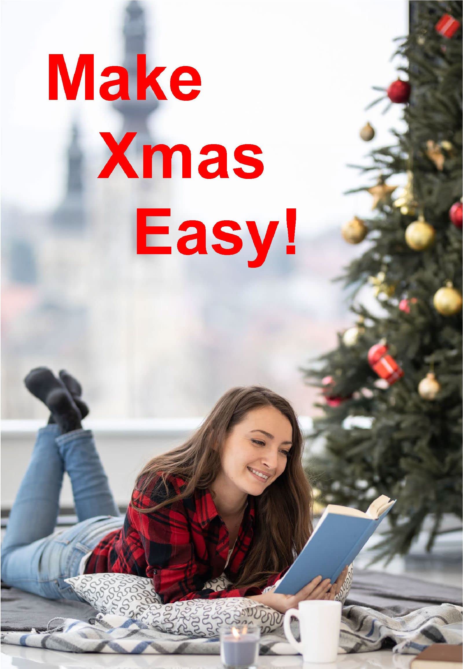 Make Xmas Easy! (Kindle Edition)