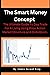The Smart Money Concept : The Ultimate Guide To Day Trade For A Living Using Price Action Market Structure and Orderblock