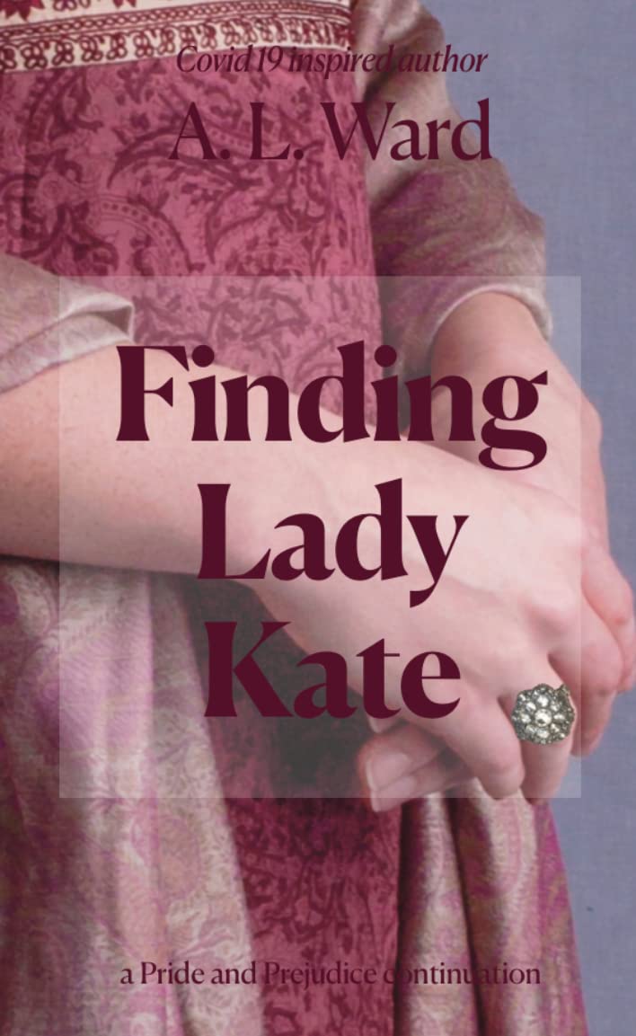 Finding Lady Kate (Leaving Longbourne Behind Book 4)