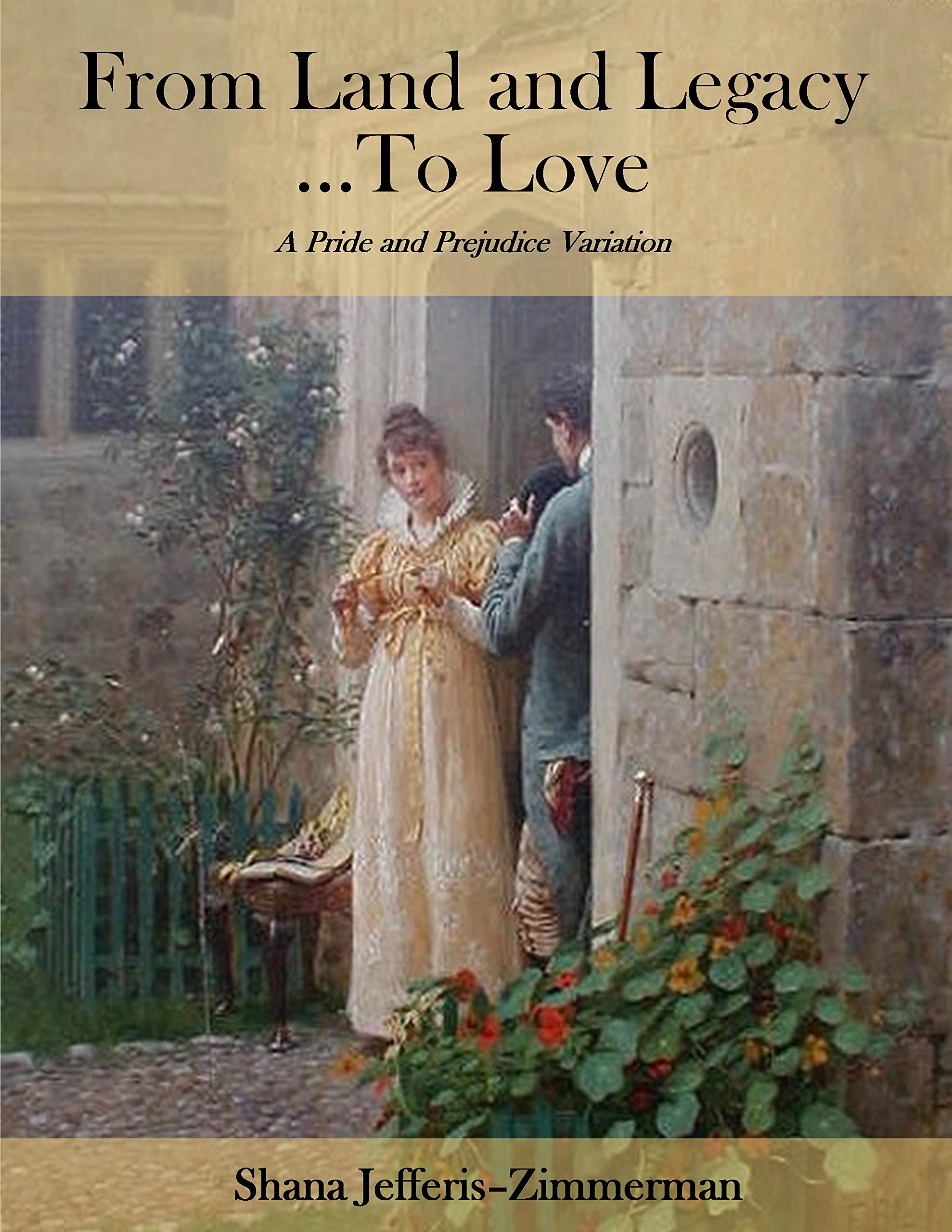 From Land and Legacy ... To Love (Kindle Edition)