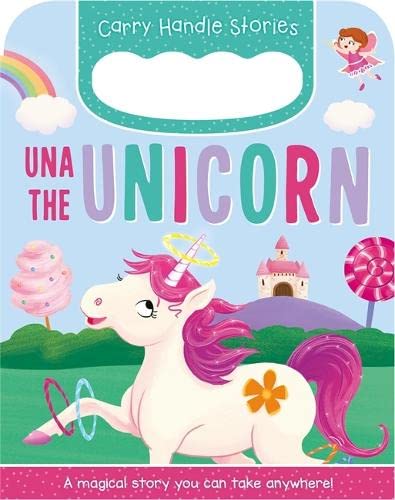 Una the Unicorn (Carry Handle Stories)