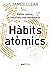 Hàbits atòmics by James Clear
